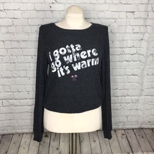 WILDFOX “I Gotta Go Where Its’s Warm” Sweatshirt